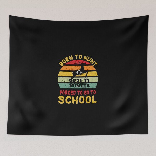 Item preview, Born to Hunt Forced to Go to School designed and sold by Loukman-Badri.