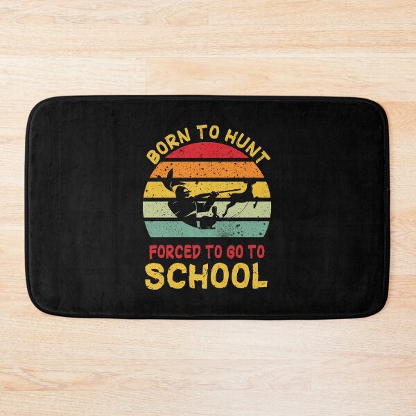 Item preview, Born to Hunt Forced to Go to School Vintage designed and sold by Loukman-Badri.