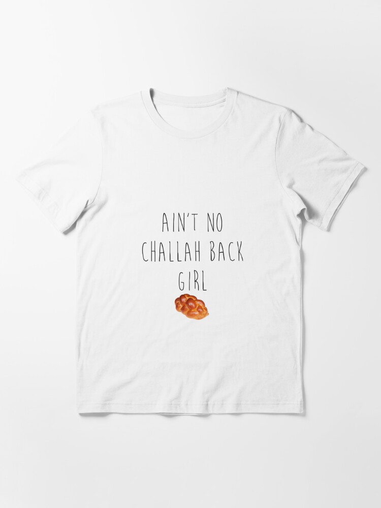 challah back t shirt