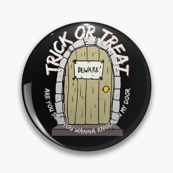 Item preview, Trick or Treat Are You Sure You Wanna Knock On My Door designed and sold by 133DandC.