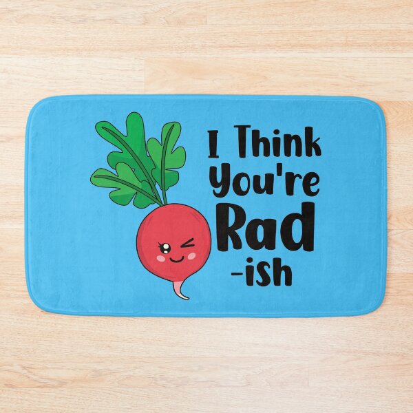 Item preview, I Think You're Rad Funny Radish designed and sold by keeleypost.