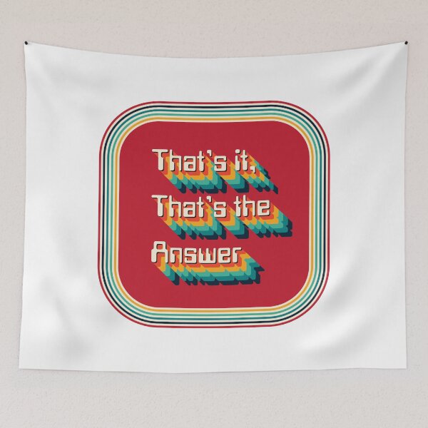 Item preview, That's it, That's the Answer designed and sold by David Thorpe.