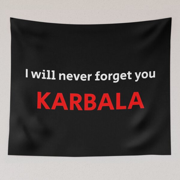 Item preview, I will never forget you Karbala designed and sold by halmarho.