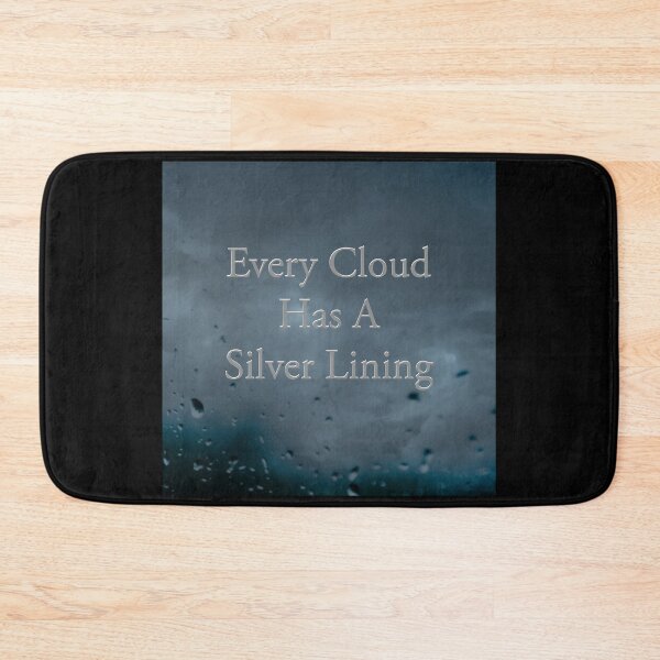 Item preview, Every Cloud Has A Silver Lining.  designed and sold by Bumpulous.