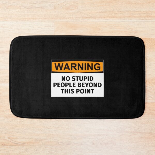 Item preview, Warning: No Stupid People Beyond This Point designed and sold by T-ShirtGuy.