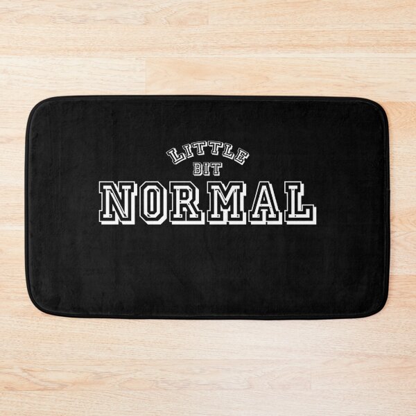 Item preview, Little bit Normal designed and sold by ShineEyePirate.