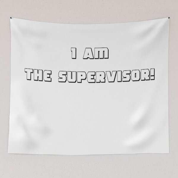 Item preview, I Am The Supervisor!  designed and sold by RMSartZ.