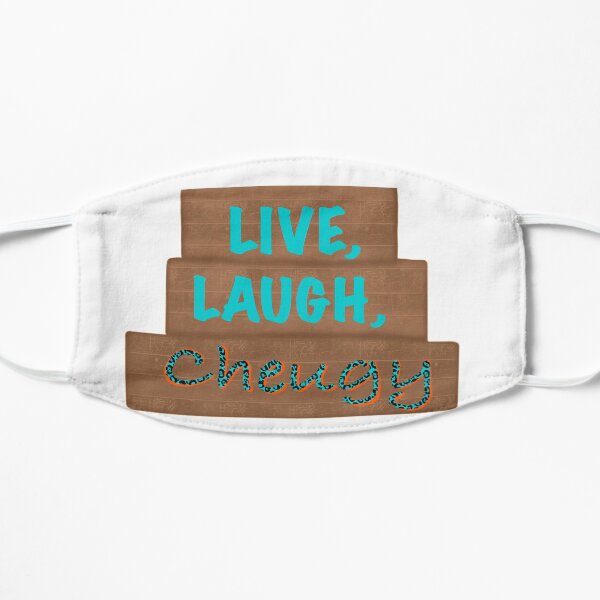Live, laugh, cheugy- trending Flat Mask