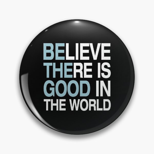 Item preview, Be The Good Believe There Is Good In The World Happy Vibes designed and sold by wymanlynna.