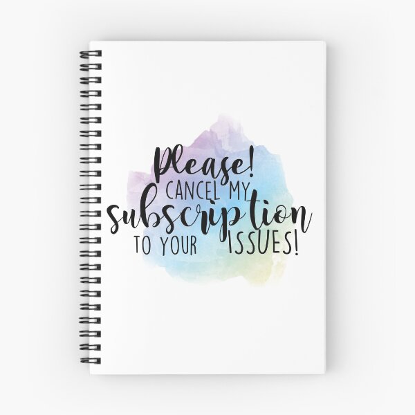 Item preview, Please Cancel My Subscription to your Issues! designed and sold by xashamaley.