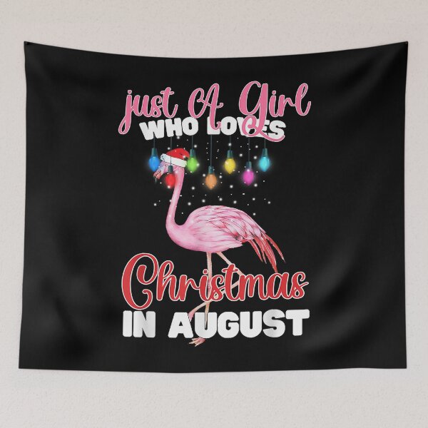 Item preview, Just A Girl Who Loves Christmas In August Flamingo designed and sold by begin-again.