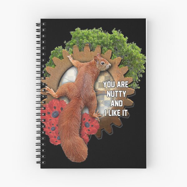 Item preview, squirrel with quote you are nutty and i like it. designed and sold by koalas1414.
