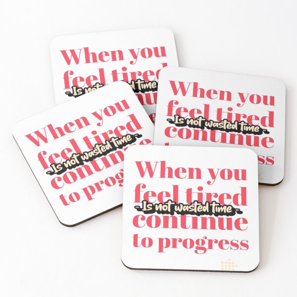 Item preview, Design When you feel tired keep moving is not wasted time designed and sold by loooly16.