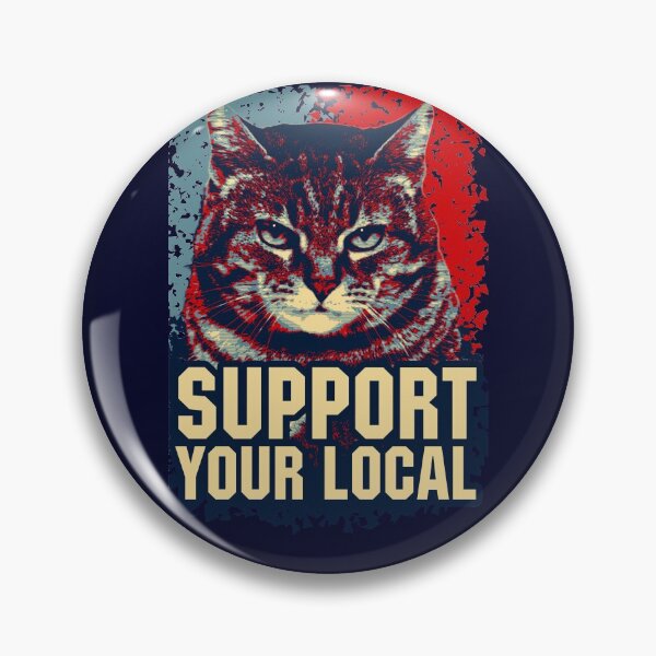 Item preview, Support your local cat designed and sold by IcalsaidArt.