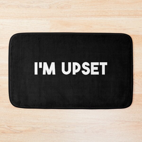 Item preview, I'm Upset designed and sold by ShineEyePirate.