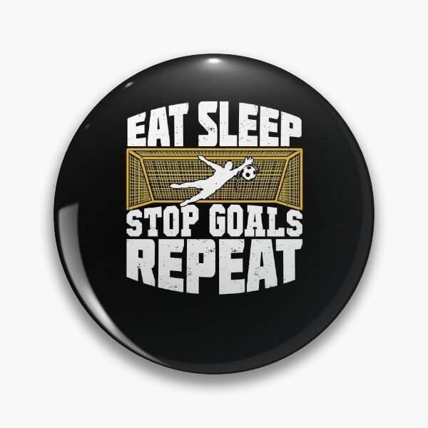Item preview, Eat Sleep Stop Goals Repeat Soccer Goalkeeper Gift designed and sold by Marcid95.