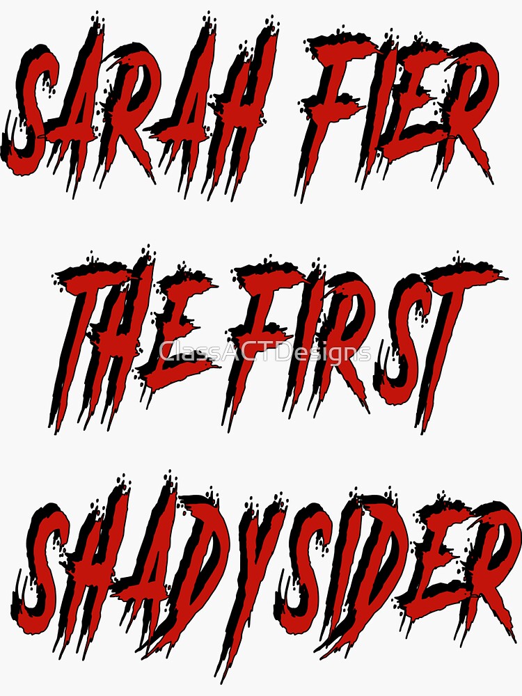 Sarah Fier The First Shadysider Sticker For Sale By Classactdesigns Redbubble 5072