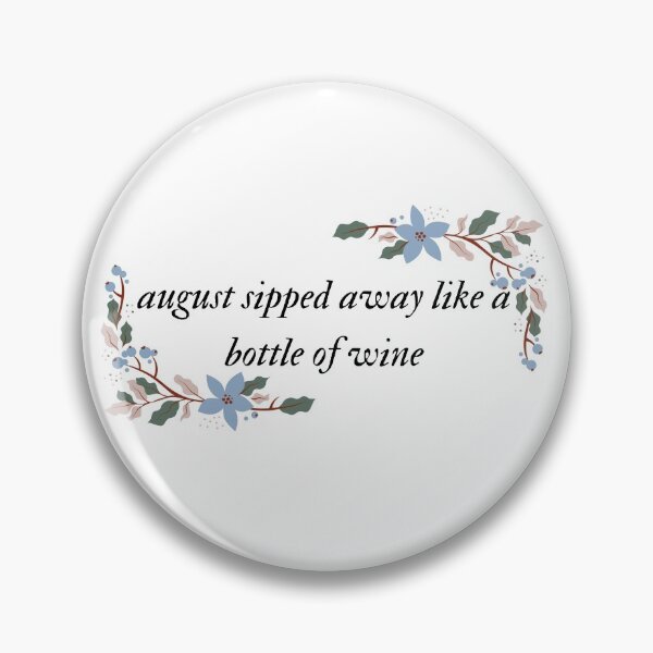 Item preview, August Sipped Away Like A Bottle Of Wine / Taylor Swift designed and sold by kindtoearth.