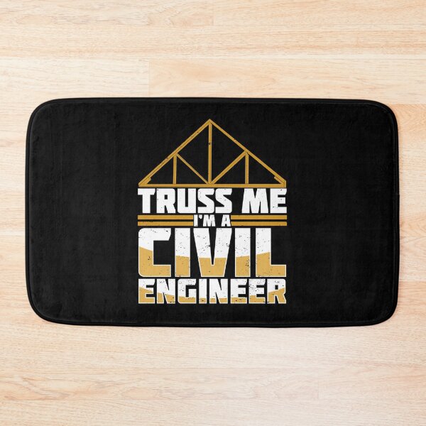 Item preview, Truss Me I'm A Civil Engineer designed and sold by Marcid95.