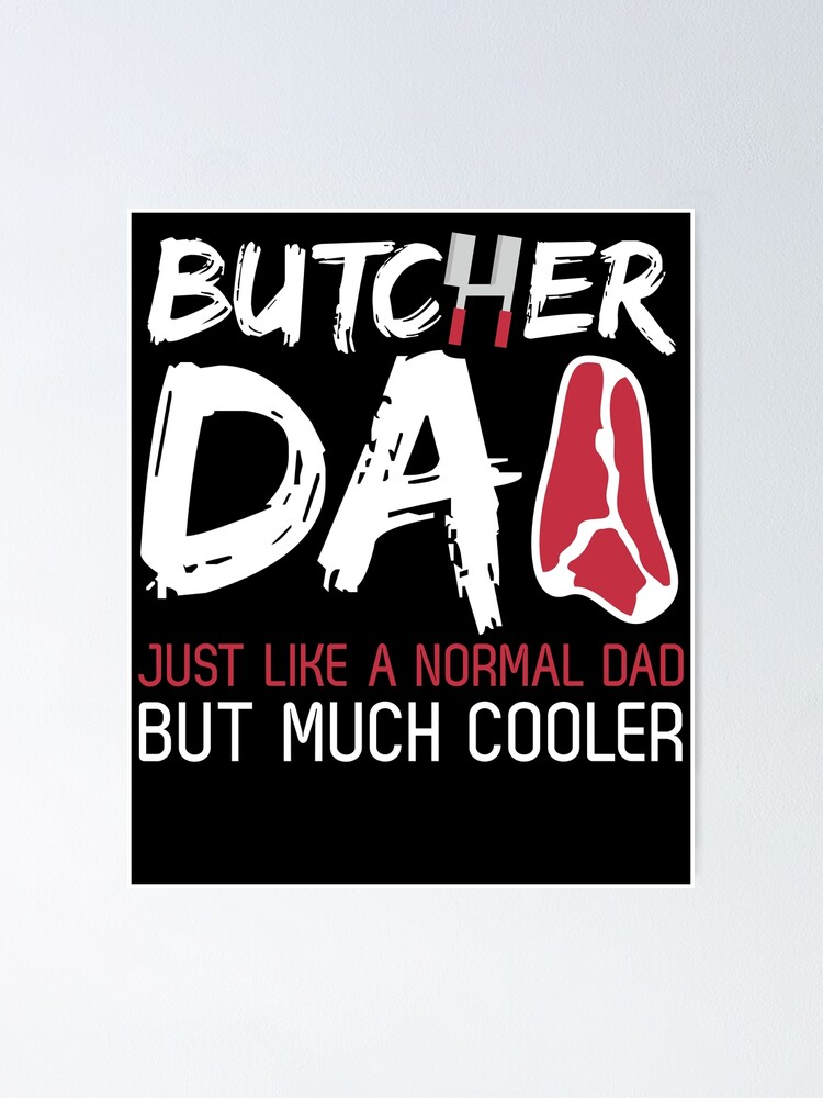 "Butcher Dad Joke Daddy Meat Steak Knife Butchery" Poster by