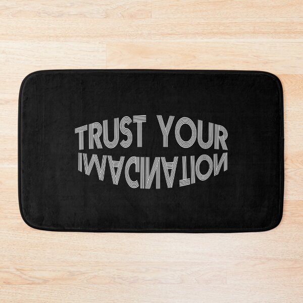 Item preview, Trust your Imagination designed and sold by ShineEyePirate.