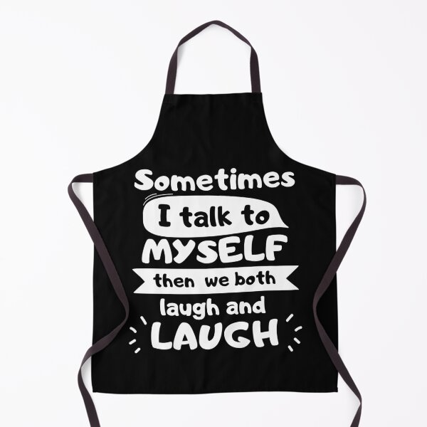 Item preview, Sometimes I Talk to Myself Then We Both Laugh And Laugh designed and sold by HappyPeeps.