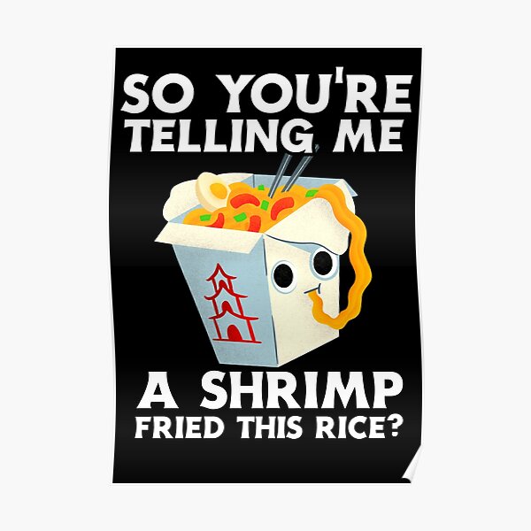 Fried Rice Posters | Redbubble