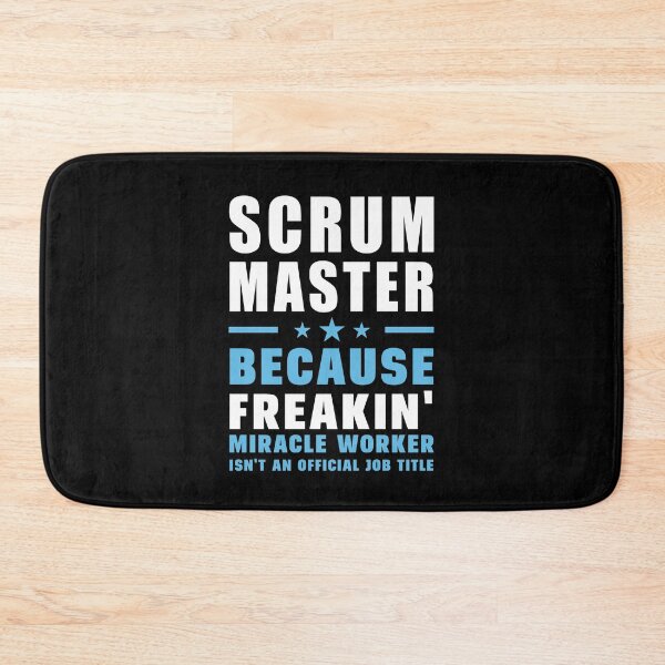 Item preview, Scrum Master Because Freakin' Miracle Worker Isn't An Official Job Title designed and sold by berryferro.