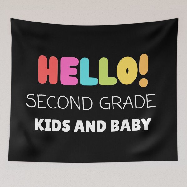 Item preview, Hello second grade kids and baby designed and sold by 2-Of-A-Kind.