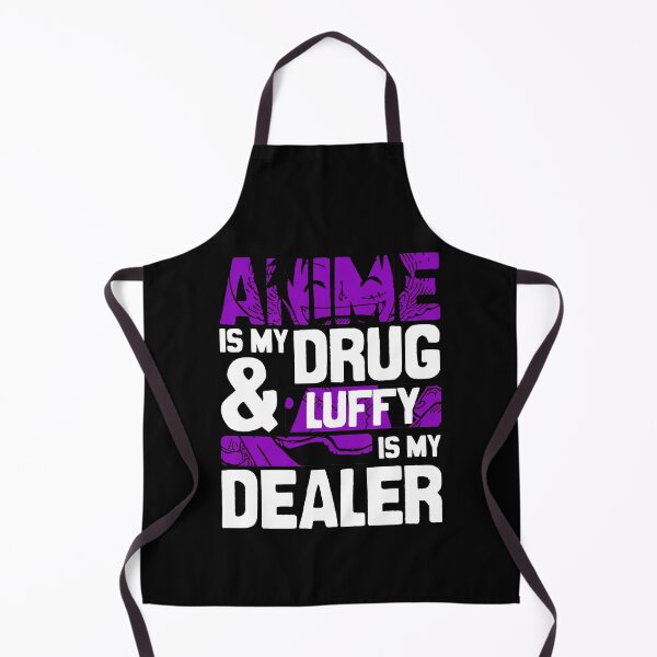 Item preview, Anime Is My Drug And Luffy Is My Dealer Onepieceanime Anime Streetwear designed and sold by The Shonen Spot.