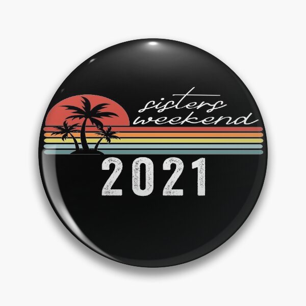 Item preview, Sisters weekend 2021 designed and sold by FranFornix.