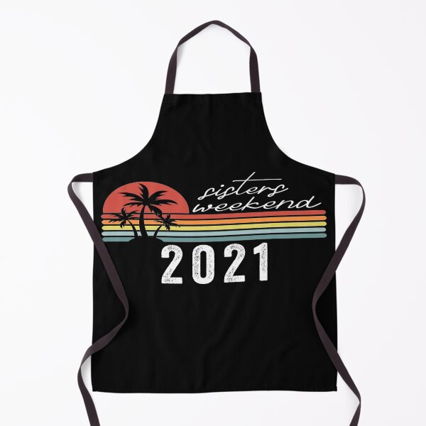 Item preview, Sisters weekend 2021 designed and sold by FranFornix.