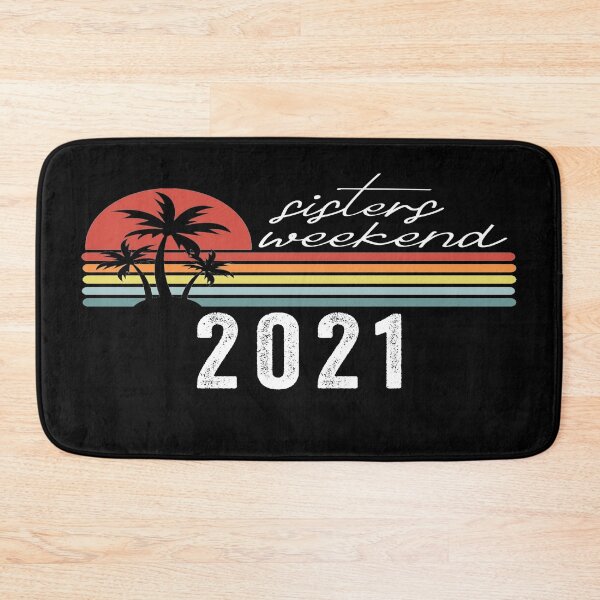 Item preview, Sisters weekend 2021 designed and sold by FranFornix.