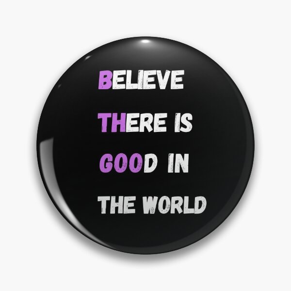 Item preview, T-shirt inspirant, Believe There is Good In The World Tee, Motivational Quote Shirt designed and sold by 77ART.