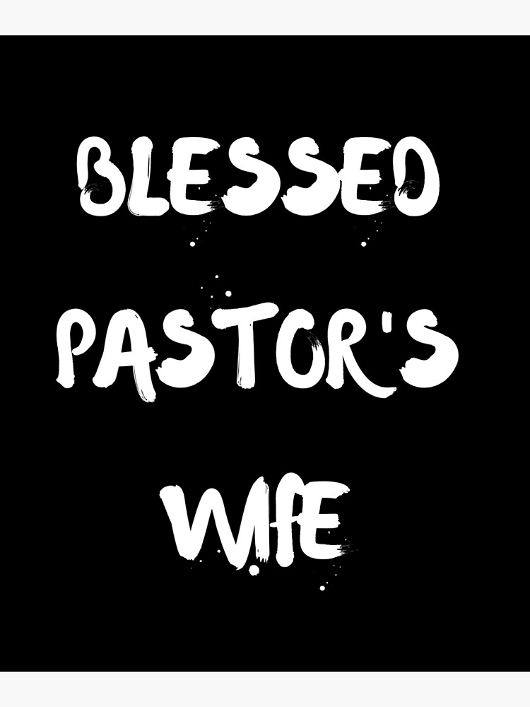"Blessed Pastor's Wife" Poster for Sale by GodsPeople Redbubble