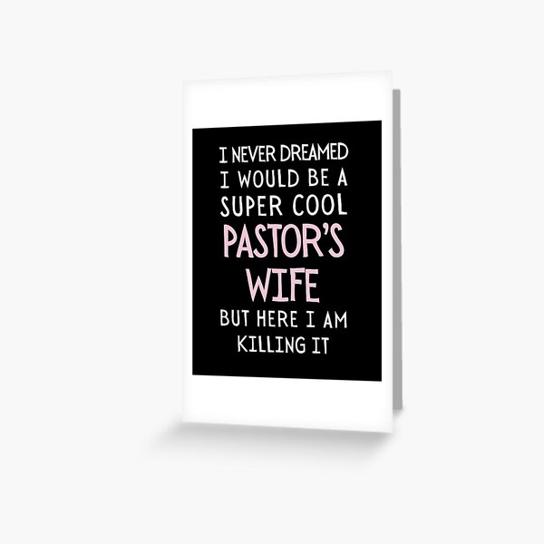 Funny Pastors Wife Appreciation Greeting Card For Sale By Godspeople