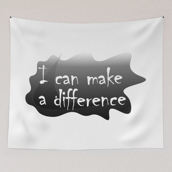 Item preview, I can make a Difference, Positive thinking art BW designed and sold by Kenvis-edu.