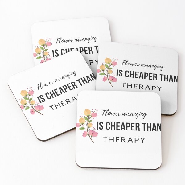 Item preview, Flower Arranging is Cheaper than Therapy designed and sold by choceclairs.