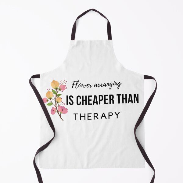 Item preview, Flower Arranging is Cheaper than Therapy designed and sold by choceclairs.