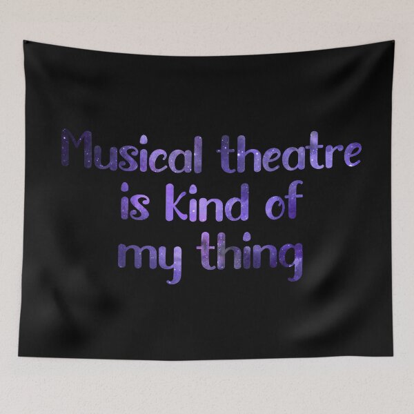 Item preview, Musical Theatre is Kind of my Thing designed and sold by Theatre Thoughts.