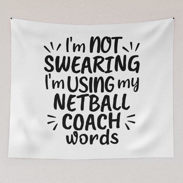 Item preview, I'm not swearing I'm using my netball coach words designed and sold by TheGreenGoat.