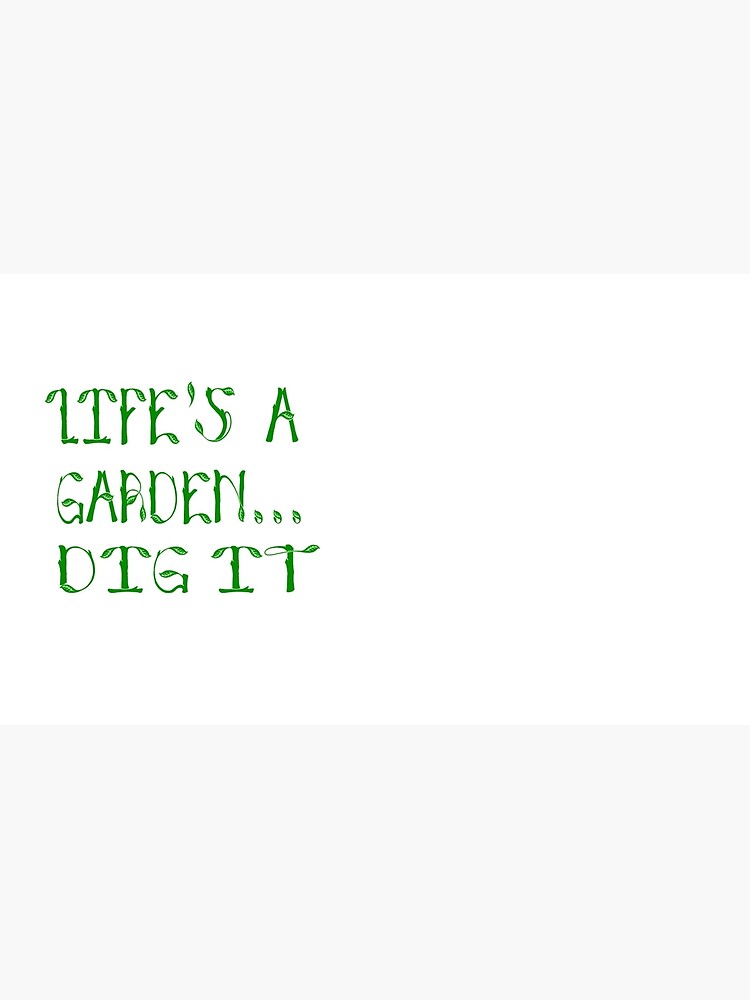 joe dirt life's a garden dig it shirt