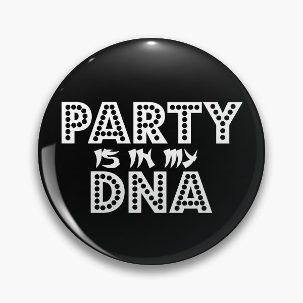 Item preview, Party is in my DNA designed and sold by ShineEyePirate.
