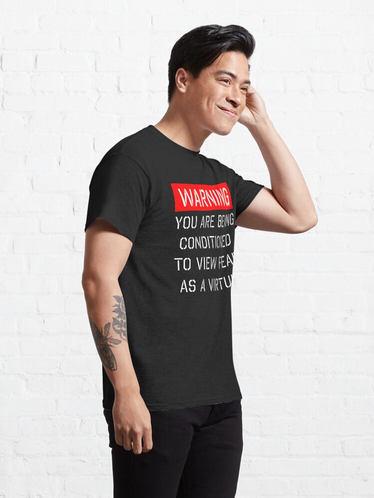 fear is not a virtue shirt