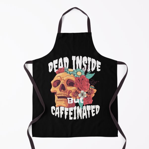 Item preview, DEAD INSIDE But CAFFEINATED designed and sold by zedriczoom.