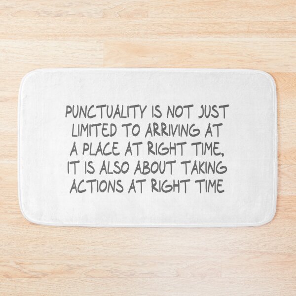 Item preview, Punctuality is not just limited to arriving at a place at right time, it is also about taking actions at right time designed and sold by CalvinMade.