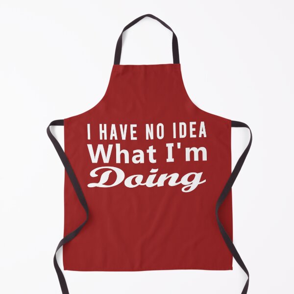 Item preview, I Have No Idea What Im Doing  designed and sold by osamamohamad.