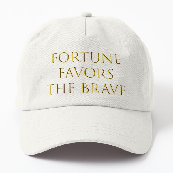 Fortune Favors The Brave Dad Hat