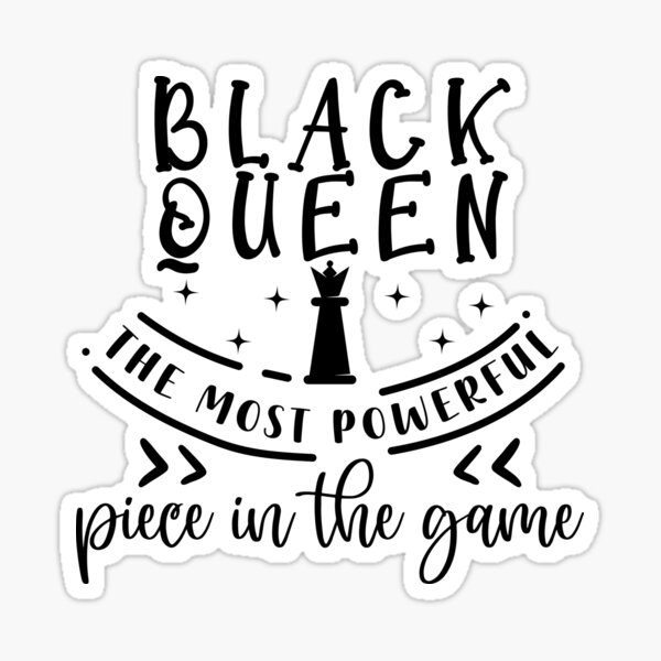 Black Queen - The Most Powerful Sticker