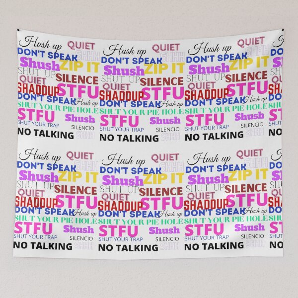 Item preview, Silence, Shut Up designed and sold by Woowee808.